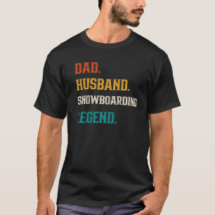 Mens Dad Husband Snowboarding Legend Snowboarder T-Shirt