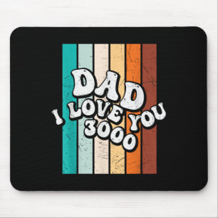 Mens Dad I Love You 3000 Funny Retro Vintage Fathe Mouse Pad