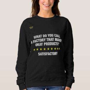 Mens Dad Joke What Do You Call Factory That Makes Sweatshirt