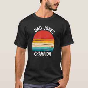 Mens Dad Jokes Champion Father's Day 2022 Daddy R T-Shirt