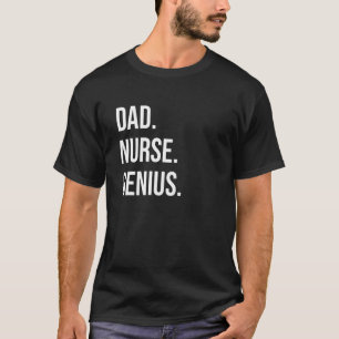 Mens Dad Nurse Genius Father T-Shirt