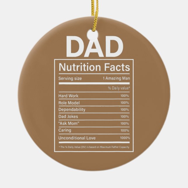 Mens Dad Nutrition Facts Father's Day Gift for Ceramic Ornament (Front)
