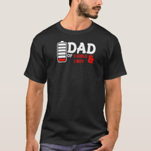 Mens Dad Of 3 Girls & 1 Boy Empty Battery Kids Fat T-Shirt