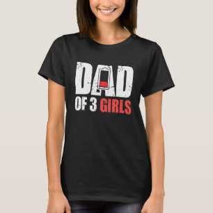 Mens Dad Of 3 Girls - Father With Three Daughters  T-Shirt