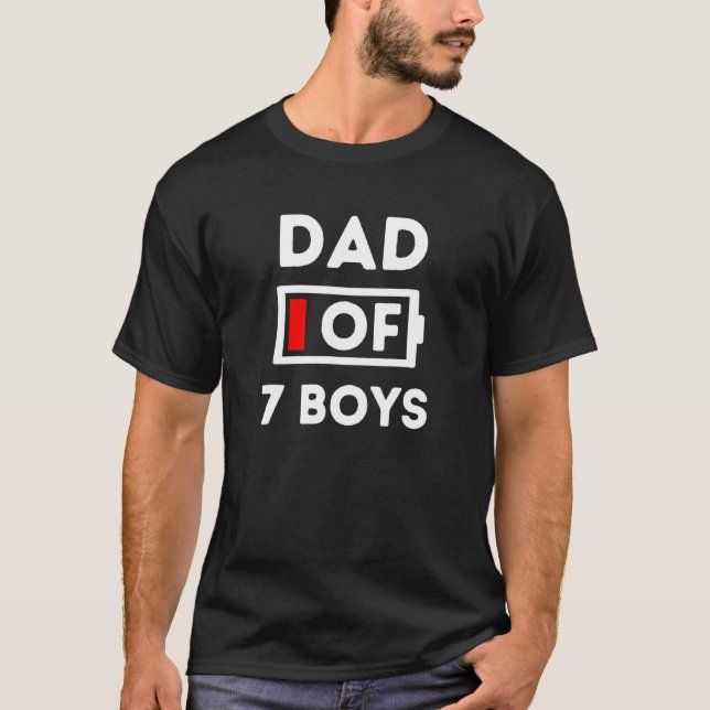 Mens Dad of 7 boys Tired No Battery Left Father s  T-Shirt (Front)