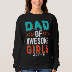Mens Dad Of Awesome Girls - Fathers Day Quote For  Sweatshirt