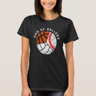 Mens Dad Of Ballers   Baseball Volleyball Basketba T-Shirt
