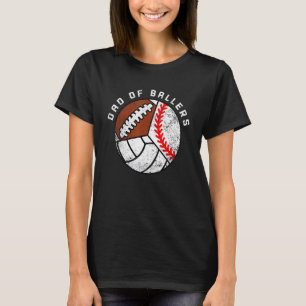 Mens Dad Of Ballers   Baseball Volleyball Football T-Shirt