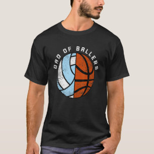 Mens Dad Of Ballers   Basketball Volleyball Dad T-Shirt