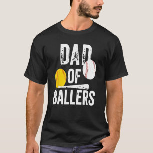 Mens Dad of Ballers Dad of Baseball And Softball P T-Shirt