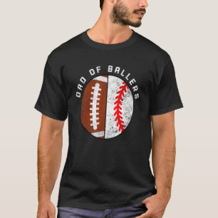 Mens Dad Of Ballers Football Baseball Dad T-Shirt