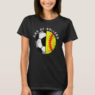 Mens Dad Of Ballers Soccer Softball Dad T-Shirt