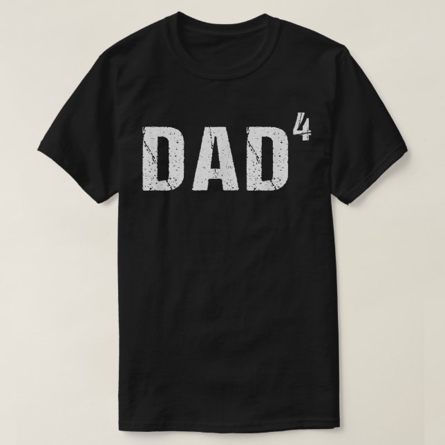 Mens Dad of Four  Dad to the Fourth Power  T-Shirt (Design Front)