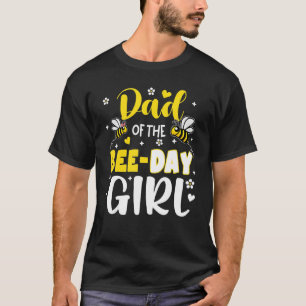 Mens Dad Of The Bee Day Girl Party Matching Birthd T-Shirt