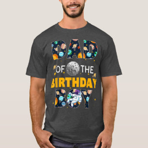 Mens Dad of The Birthday Boy Astronaut Theme Birth T-Shirt
