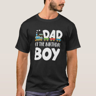 Mens Dad Of The Birthday Boy Railroad Train Birthd T-Shirt