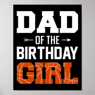 Mens Dad Of The Birthday Girl Bysketbyll Dad Famil Poster