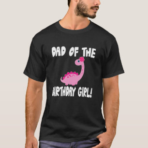 Mens Dad Of The Birthday Girl Dinosaur Matching Fa T-Shirt