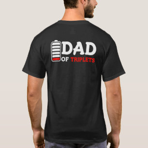 Mens Dad Of Triplets Empty Battery Kids Father S D T-Shirt