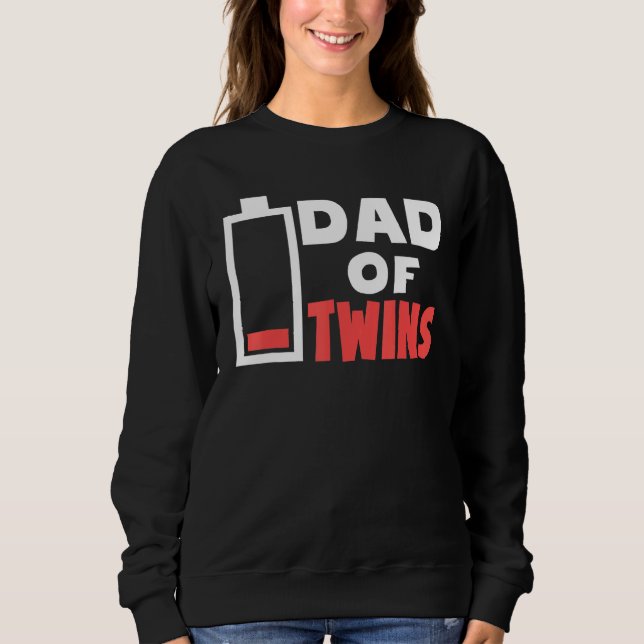 Mens Dad Of Twins Tired Twin Dad Low Battery Fathe Sweatshirt (Front)