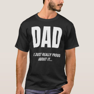 Mens Dad Proud Dad Big Text Humour T-Shirt