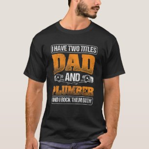 Mens Dad Rock Both Pipefitting Plumbing Plumber T-Shirt