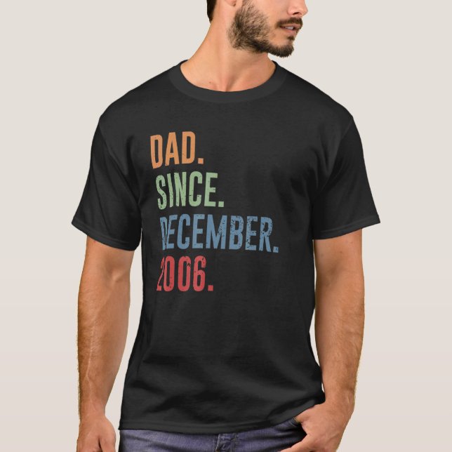 Mens Dad Since December 2006 T-Shirt (Front)