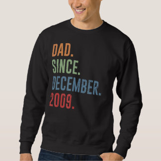 Mens Dad Since December 2009 Sweatshirt