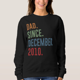 Mens Dad Since December 2010 Sweatshirt