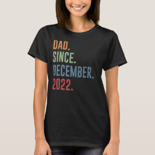 Mens Dad Since December 2022 T-Shirt