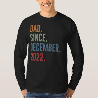 Mens Dad Since December 2022 T-Shirt