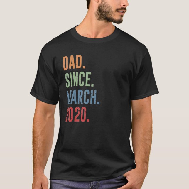 Mens Dad Since March 2020 T-Shirt (Front)