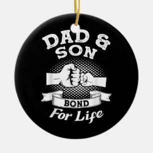 Mens Dad & son bond for life father  Ceramic Ornament
