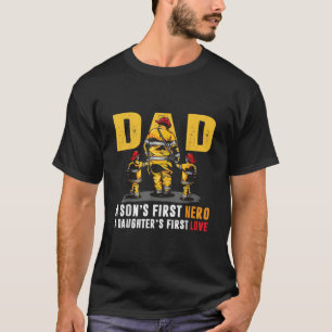Mens Dad Sons First Hero Daughters First Love Fire T-Shirt
