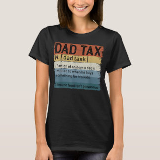 Mens Dad Tax Sarcastic Fathers Day Awesome Dads De T-Shirt