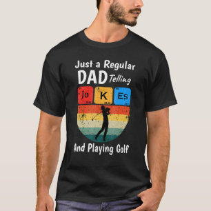 Mens Dad Telling Jokes And Playing Golf Fathers Da T-Shirt