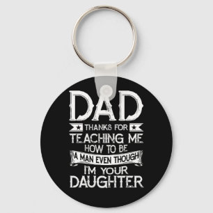 Mens Dad Thank You For Teaching Me How To Be A Man Key Ring