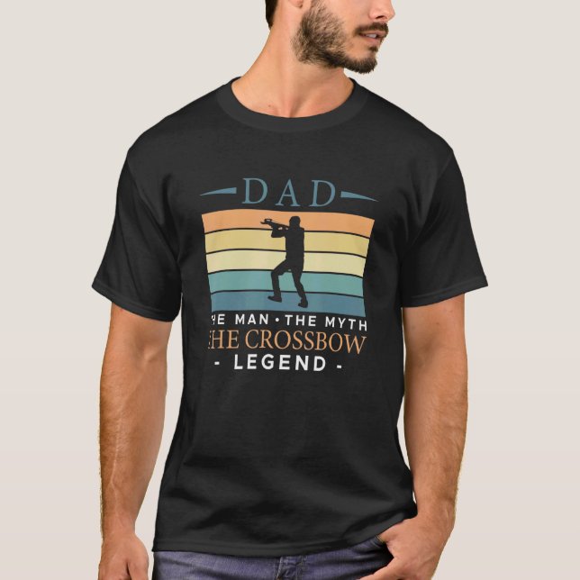 Mens Dad The Crossbow Legend Crossbowman Bowstring T-Shirt (Front)