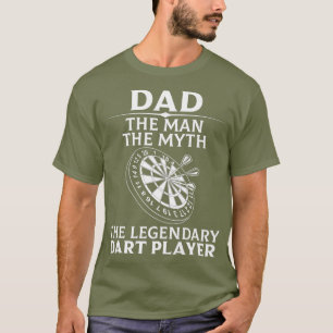 Mens Dad The Legendary Dart Player Gift For Day T-Shirt