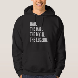 Mens Dad The Man The Myth The Legend  Father's Day Hoodie