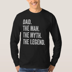 Mens Dad The Man The Myth The Legend  Father's Day T-Shirt