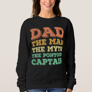 Mens Dad The Man The Myth The Pontoon Captain Fath Sweatshirt