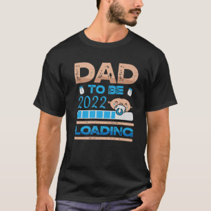 Mens Dad To Be 2022 Loading Baby Boy Fathers Day T-Shirt
