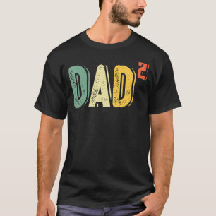 Mens Dad to be of 2 kids 2nd power squared Dad2 Da T-Shirt