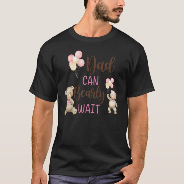 Mens Dad We Can Bearly Wait Gender Neutral Baby Sh T-Shirt (Front)