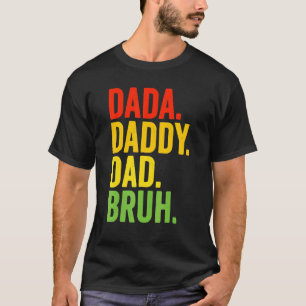 Mens Dada Daddy Dad Bruh Best Dad Ever Husband Dad T-Shirt