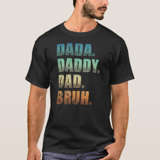 Mens Dada Daddy Dad Bruh Father And Kids Funny T-Shirt