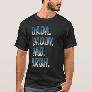 Mens Dada Daddy Dad Bruh Father And Kids  Girl Boy T-Shirt