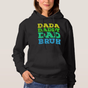 Mens Dada Daddy Dad Bruh Father's Day Father Husb Hoodie
