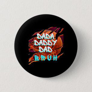 Mens Dada Daddy Dad Bruh Fire Bysketbyll Fun Fathe 6 Cm Round Badge